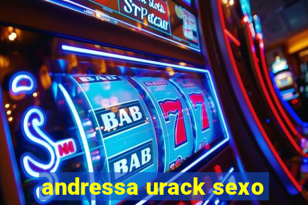 andressa urack sexo